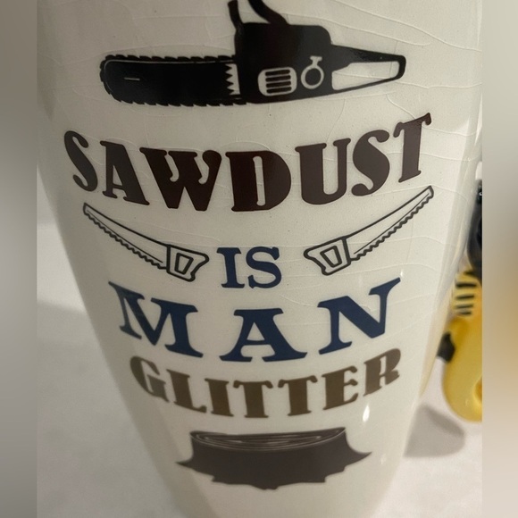 Novelty Mug Sawdust Is Man Glitter - Picture 5 of 12